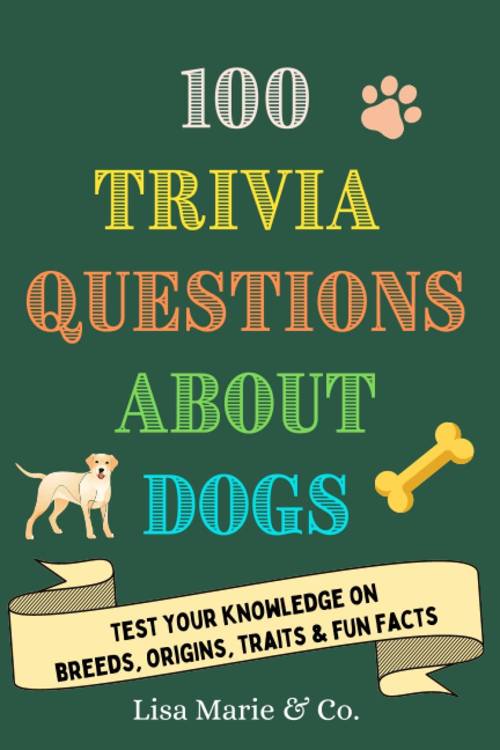 100 Trivia Questions About Dogs: